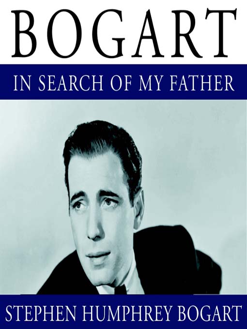 Title details for Bogart by Stephen Humphrey Bogart - Available